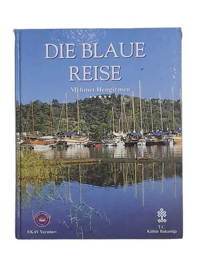 Dıe Blaue Reise Mit 201 Fotos Des Verfassers Und 122 Karten Von