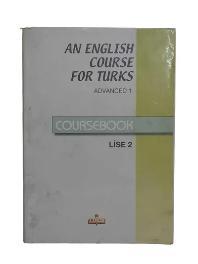 An English Course for Turks Advenced 1 / Course Book Lise 2