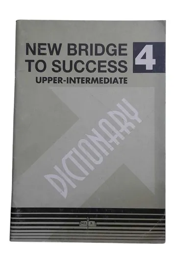 New Bridge to Success for Grade 4 Upper-Intermediate (Dictionary)