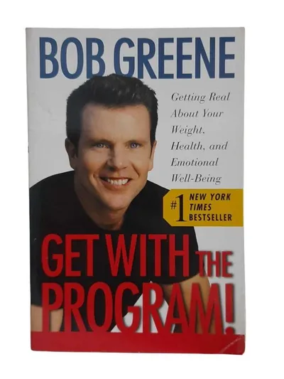 Get With the Program Getting Real About Your Weight, Health and Emotional Well-Being