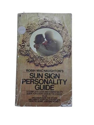 Sun Sign Personalıty Guide: A Complete Love And Compatibility Guide For Every Sign in the Zodiac