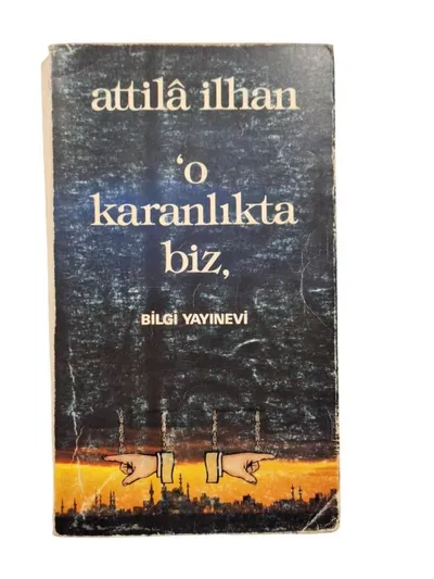 O Karanlıkta Biz (1. Baskı)