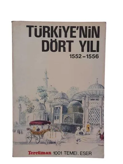 Türkiye'nin Dört Yılı 1552-1556