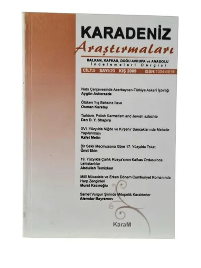 Karadeniz Araştırmaları (Balkan Kafkas Doğu Avrupa ve Anadolu İncelemeleri Dergisi) Cilt: 5 Sayı: 20 Kış 2009