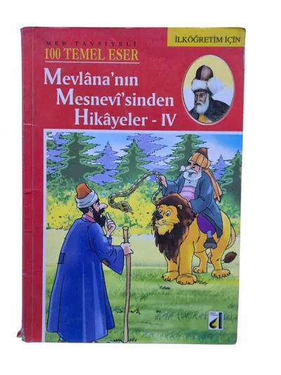 Mevlana'nın Mesnevisinden Hikayeler IV