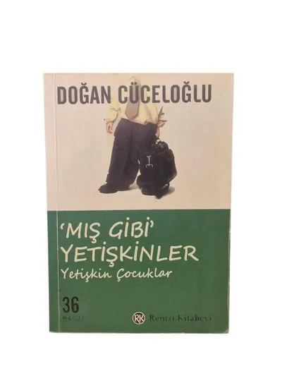 'Mış Gibi' Yetişkinler - Yetişkin Çocuklar