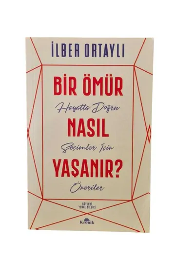 Bir Ömür Nasıl Yaşanır?