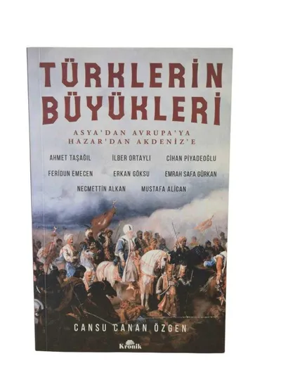 Türklerin Büyükleri - Asya'dan Avrupa'ya Hazar'dan Akdeniz'e