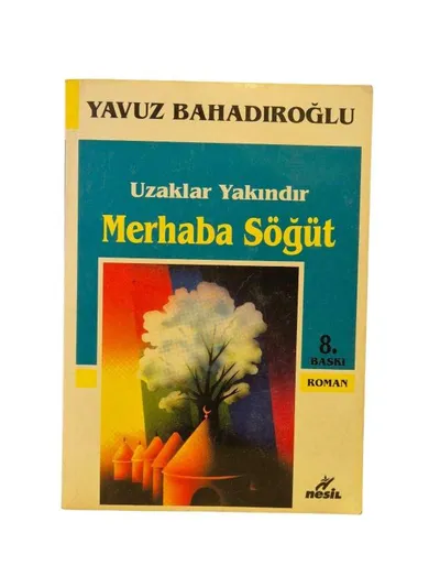 Uzaklar Yakındır Merhaba Söğüt