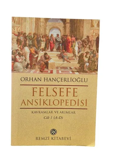 Felsefe Ansiklopedisi Kavramlar ve Akımlar Cilt: 1 (A - D)
