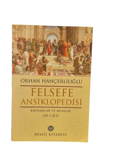 Felsefe Ansiklopedisi Kavramlar ve Akımlar Cilt: 2 (E - I)