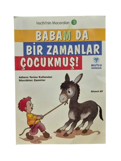 Vecihi'nin Maceraları 5 Babam da Bir Zamanlar Çocukmuş