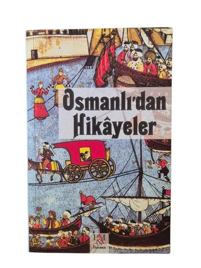 Osmanlı'dan Hikayeler