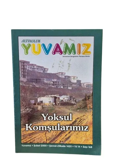 Altınoluk Yuvamız Yoksul Komşularımız Yıl: 14 Sayı: 168 Şubat 2000