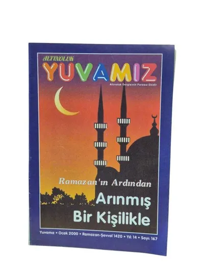 Altınoluk Yuvamız Arınmış Bir Kişilikle Yıl: 14 Sayı: 167 Ocak 2000