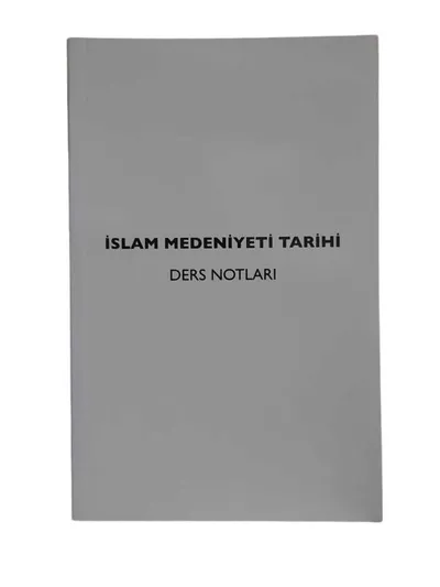İslam Medeniyeti Tarihi Ders Notları