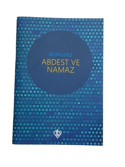 Resimlerle Abdest ve Namaz