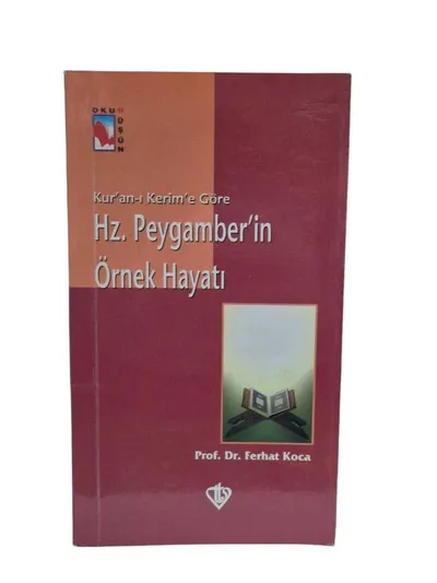 Kur'an-ı Kerime Göre Hz. Peygamber'in Örnek Hayatı
